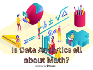 Read more about the article Is data analytics all about math?