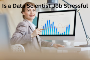 Read more about the article Is a Data Scientist Job Stressful