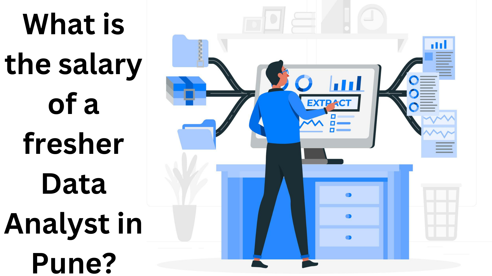 Read more about the article What is the salary of a fresher Data Analyst in Pune?